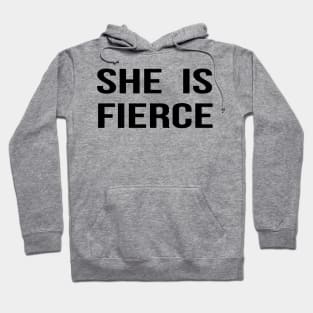 She Is Fierce Hoodie